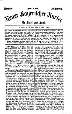 Neuer bayerischer Kurier für Stadt und Land Montag 8. Mai 1865