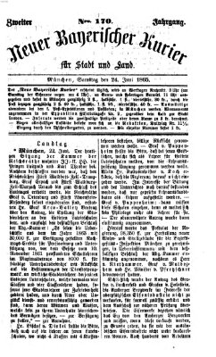 Neuer bayerischer Kurier für Stadt und Land Samstag 24. Juni 1865