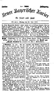 Neuer bayerischer Kurier für Stadt und Land Montag 24. Juli 1865