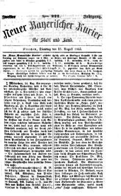 Neuer bayerischer Kurier für Stadt und Land Dienstag 15. August 1865