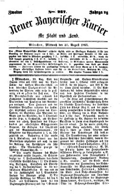 Neuer bayerischer Kurier für Stadt und Land Mittwoch 30. August 1865