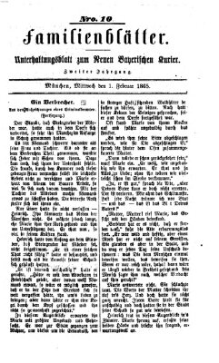 Neuer bayerischer Kurier für Stadt und Land. Familienblätter : Unterhaltungsblatt zum Neuen bayerischen Kurier (Neuer bayerischer Kurier für Stadt und Land) Mittwoch 1. Februar 1865