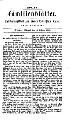 Neuer bayerischer Kurier für Stadt und Land. Familienblätter : Unterhaltungsblatt zum Neuen bayerischen Kurier (Neuer bayerischer Kurier für Stadt und Land) Mittwoch 15. Februar 1865