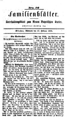 Neuer bayerischer Kurier für Stadt und Land. Familienblätter : Unterhaltungsblatt zum Neuen bayerischen Kurier (Neuer bayerischer Kurier für Stadt und Land) Mittwoch 22. Februar 1865