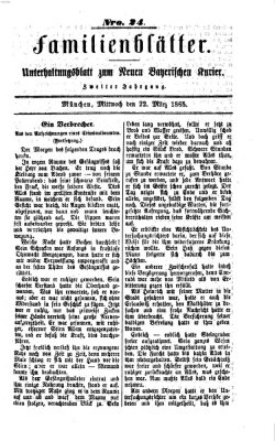 Neuer bayerischer Kurier für Stadt und Land. Familienblätter : Unterhaltungsblatt zum Neuen bayerischen Kurier (Neuer bayerischer Kurier für Stadt und Land) Mittwoch 22. März 1865