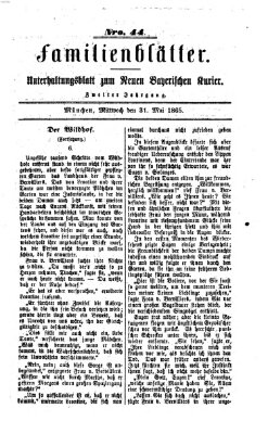 Neuer bayerischer Kurier für Stadt und Land. Familienblätter : Unterhaltungsblatt zum Neuen bayerischen Kurier (Neuer bayerischer Kurier für Stadt und Land) Mittwoch 31. Mai 1865