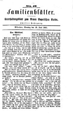 Neuer bayerischer Kurier für Stadt und Land. Familienblätter : Unterhaltungsblatt zum Neuen bayerischen Kurier (Neuer bayerischer Kurier für Stadt und Land) Sonntag 18. Juni 1865