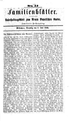 Neuer bayerischer Kurier für Stadt und Land. Familienblätter : Unterhaltungsblatt zum Neuen bayerischen Kurier (Neuer bayerischer Kurier für Stadt und Land) Sonntag 2. Juli 1865