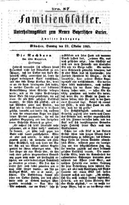 Neuer bayerischer Kurier für Stadt und Land. Familienblätter : Unterhaltungsblatt zum Neuen bayerischen Kurier (Neuer bayerischer Kurier für Stadt und Land) Sonntag 29. Oktober 1865