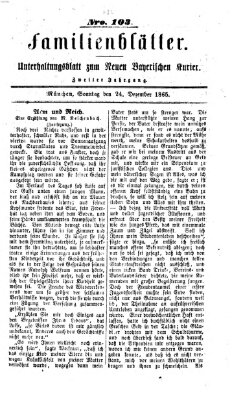 Neuer bayerischer Kurier für Stadt und Land. Familienblätter : Unterhaltungsblatt zum Neuen bayerischen Kurier (Neuer bayerischer Kurier für Stadt und Land) Sonntag 24. Dezember 1865