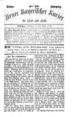 Neuer bayerischer Kurier für Stadt und Land Dienstag 10. April 1866