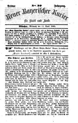 Neuer bayerischer Kurier für Stadt und Land Mittwoch 11. April 1866