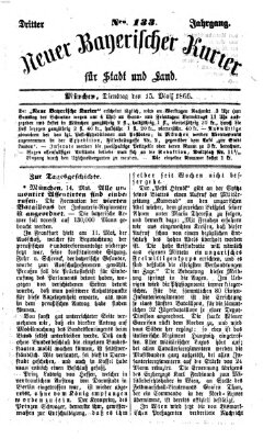 Neuer bayerischer Kurier für Stadt und Land Dienstag 15. Mai 1866