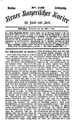 Neuer bayerischer Kurier für Stadt und Land Mittwoch 30. Mai 1866