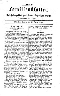 Neuer bayerischer Kurier für Stadt und Land. Familienblätter : Unterhaltungsblatt zum Neuen bayerischen Kurier (Neuer bayerischer Kurier für Stadt und Land) Sonntag 28. Januar 1866