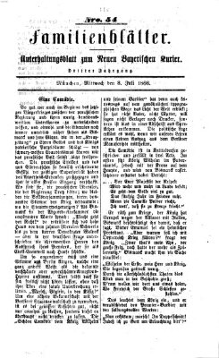 Neuer bayerischer Kurier für Stadt und Land. Familienblätter : Unterhaltungsblatt zum Neuen bayerischen Kurier (Neuer bayerischer Kurier für Stadt und Land) Sonntag 8. Juli 1866