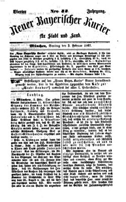 Neuer bayerischer Kurier für Stadt und Land Sonntag 3. Februar 1867