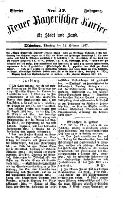 Neuer bayerischer Kurier für Stadt und Land Dienstag 12. Februar 1867