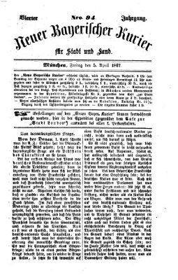 Neuer bayerischer Kurier für Stadt und Land Freitag 5. April 1867