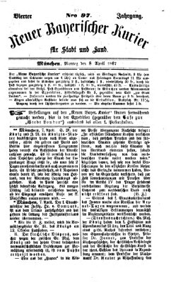 Neuer bayerischer Kurier für Stadt und Land Montag 8. April 1867