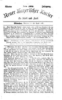 Neuer bayerischer Kurier für Stadt und Land Dienstag 16. April 1867