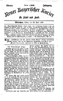 Neuer bayerischer Kurier für Stadt und Land Freitag 19. April 1867