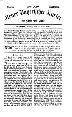 Neuer bayerischer Kurier für Stadt und Land Sonntag 21. April 1867