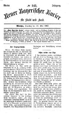 Neuer bayerischer Kurier für Stadt und Land Samstag 25. Mai 1867