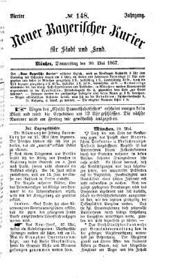 Neuer bayerischer Kurier für Stadt und Land Donnerstag 30. Mai 1867