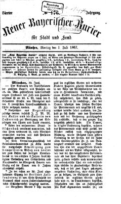 Neuer bayerischer Kurier für Stadt und Land Montag 1. Juli 1867