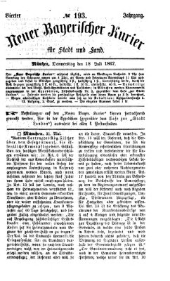 Neuer bayerischer Kurier für Stadt und Land Donnerstag 18. Juli 1867