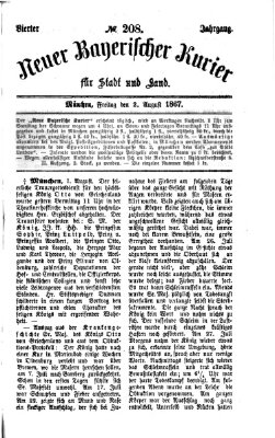 Neuer bayerischer Kurier für Stadt und Land Freitag 2. August 1867