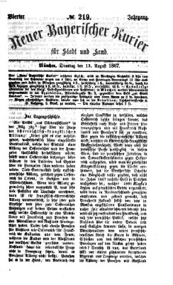 Neuer bayerischer Kurier für Stadt und Land Dienstag 13. August 1867