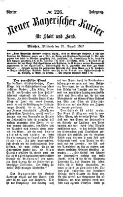 Neuer bayerischer Kurier für Stadt und Land Mittwoch 21. August 1867