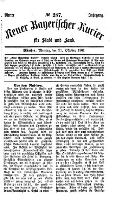 Neuer bayerischer Kurier für Stadt und Land Montag 21. Oktober 1867