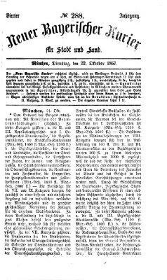 Neuer bayerischer Kurier für Stadt und Land Dienstag 22. Oktober 1867