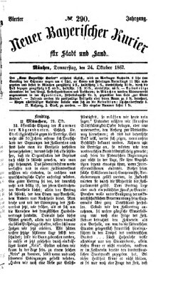 Neuer bayerischer Kurier für Stadt und Land Donnerstag 24. Oktober 1867