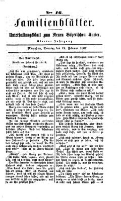 Neuer bayerischer Kurier für Stadt und Land. Familienblätter : Unterhaltungsblatt zum Neuen bayerischen Kurier (Neuer bayerischer Kurier für Stadt und Land) Sonntag 24. Februar 1867