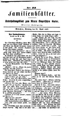 Neuer bayerischer Kurier für Stadt und Land. Familienblätter : Unterhaltungsblatt zum Neuen bayerischen Kurier (Neuer bayerischer Kurier für Stadt und Land) Sonntag 21. April 1867