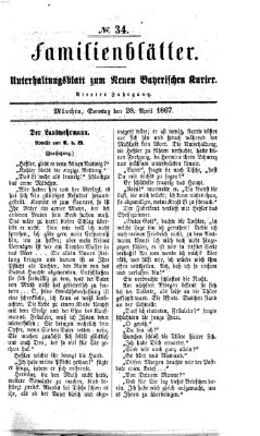 Neuer bayerischer Kurier für Stadt und Land. Familienblätter : Unterhaltungsblatt zum Neuen bayerischen Kurier (Neuer bayerischer Kurier für Stadt und Land) Sonntag 28. April 1867