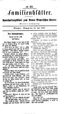 Neuer bayerischer Kurier für Stadt und Land. Familienblätter : Unterhaltungsblatt zum Neuen bayerischen Kurier (Neuer bayerischer Kurier für Stadt und Land) Mittwoch 24. Juli 1867