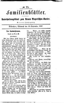 Neuer bayerischer Kurier für Stadt und Land. Familienblätter : Unterhaltungsblatt zum Neuen bayerischen Kurier (Neuer bayerischer Kurier für Stadt und Land) Mittwoch 18. September 1867