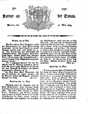 Kourier an der Donau (Donau-Zeitung) Montag 31. Mai 1813