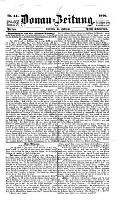 Donau-Zeitung Dienstag 22. Februar 1870