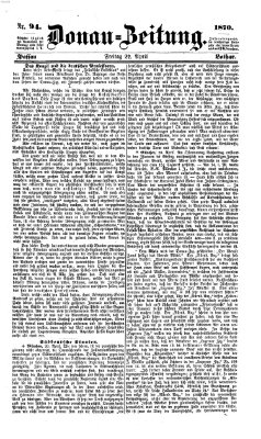 Donau-Zeitung Freitag 22. April 1870