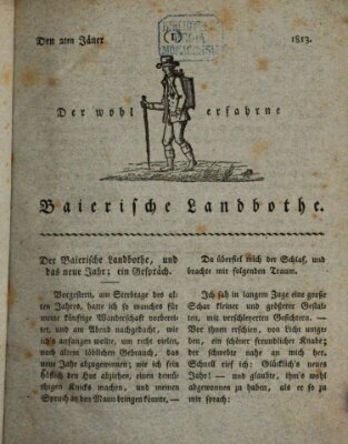 Der wohlerfahrne baierische Landbothe Samstag 2. Januar 1813