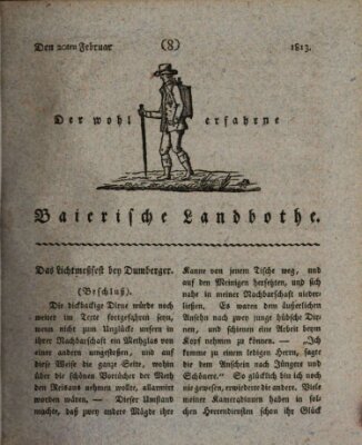 Der wohlerfahrne baierische Landbothe Samstag 20. Februar 1813