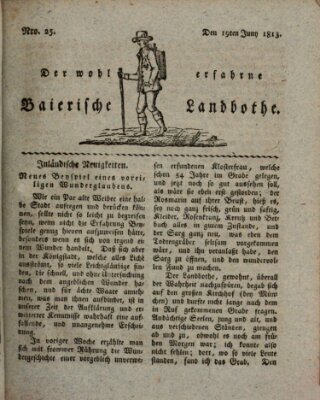 Der wohlerfahrne baierische Landbothe Samstag 19. Juni 1813