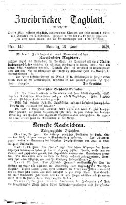 Zweibrücker Tagblatt Sonntag 27. Juni 1869