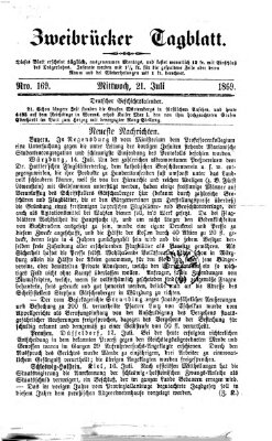 Zweibrücker Tagblatt Mittwoch 21. Juli 1869